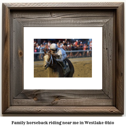 family horseback riding near me in Westlake, Ohio